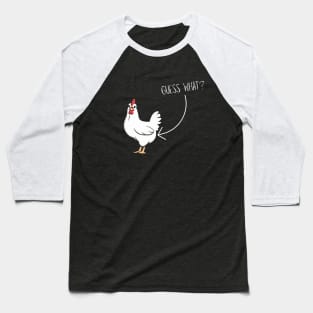 Guess What Chicken Butt Baseball T-Shirt